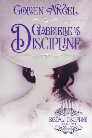 [Bridal Discipline 03] • Gabrielle's Discipline